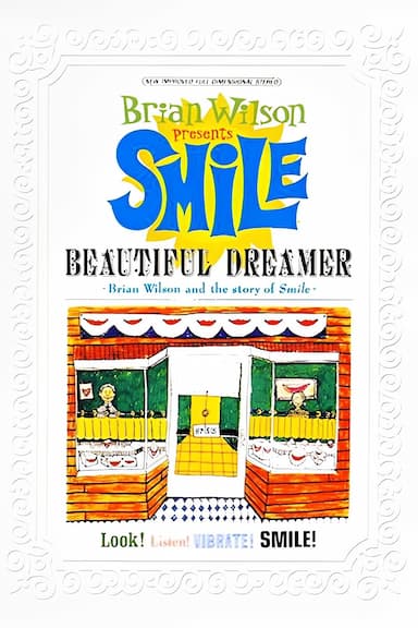Beautiful Dreamer: Brian Wilson and the Story of 'Smile'