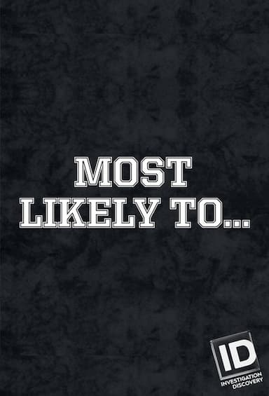 Most Likely to...