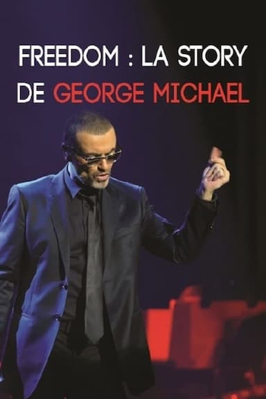 Freedom: la story de George Michael