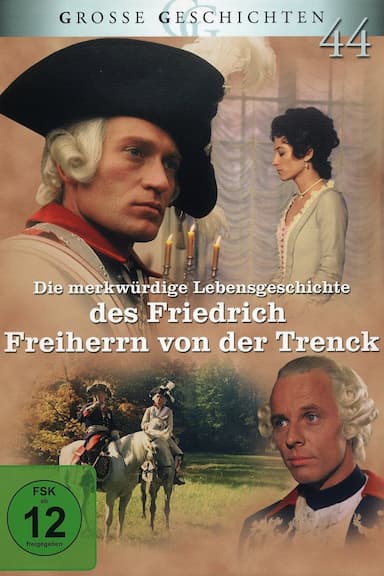Merkwürdige Lebensgeschichte des Friedrich Freiherrn von der Trenck