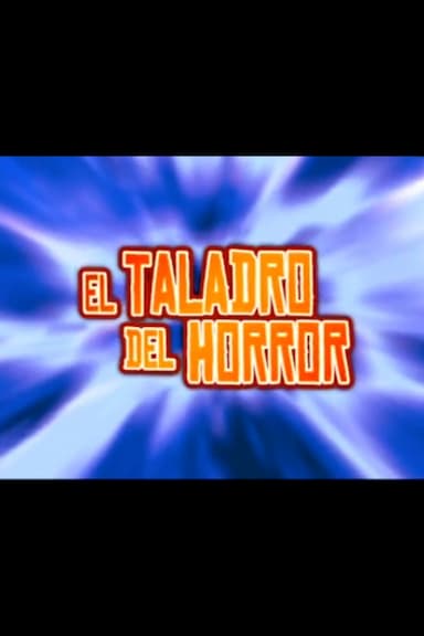 El taladro del horror