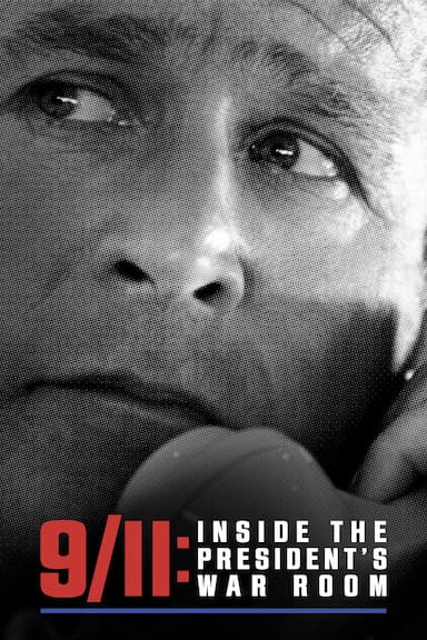 9/11: Inside the President's War Room