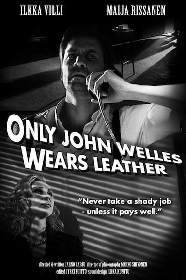 Vain John Welles pukeutuu nahkaan