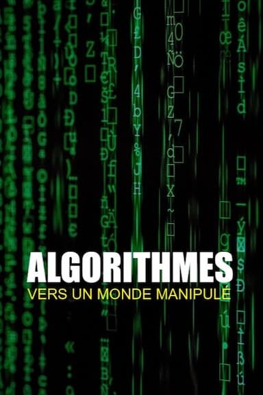 Algorithmes - vers un monde manipulé
