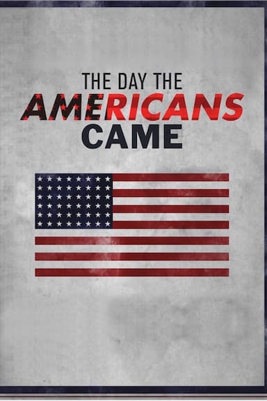 The Day the Americans Came