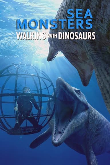 Sea Monsters: A Walking with Dinosaurs Trilogy