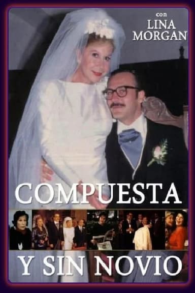 Compuesta y sin novio