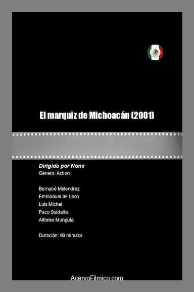 El marquiz de Michoacán