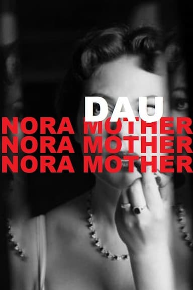 DAU. Nora Mama