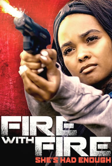 Fire with Fire