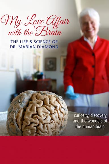My Love Affair with the Brain: The Life and Science of Dr. Marian Diamond