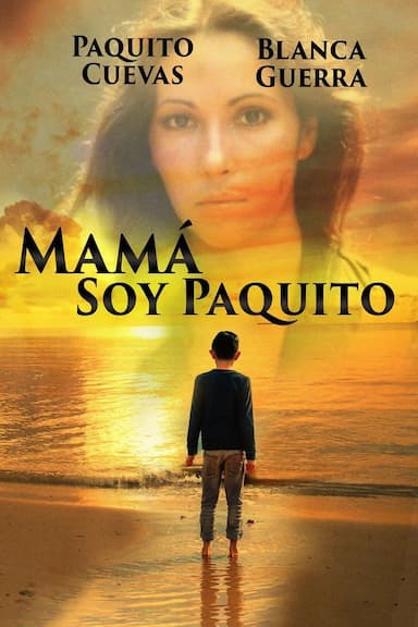 Mom I'm Paquito