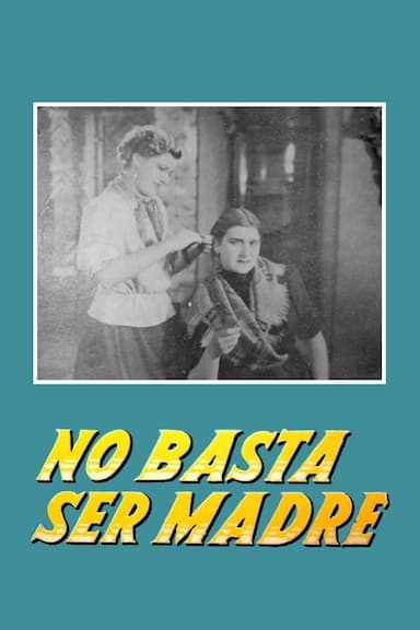No basta ser madre