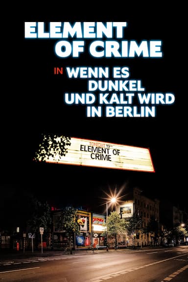 Element of Crime in Wenn es dunkel und kalt wird in Berlin