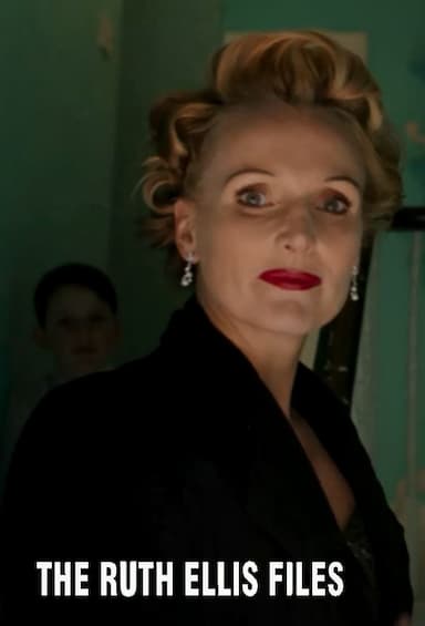 The Ruth Ellis Files: A Very British Crime Story