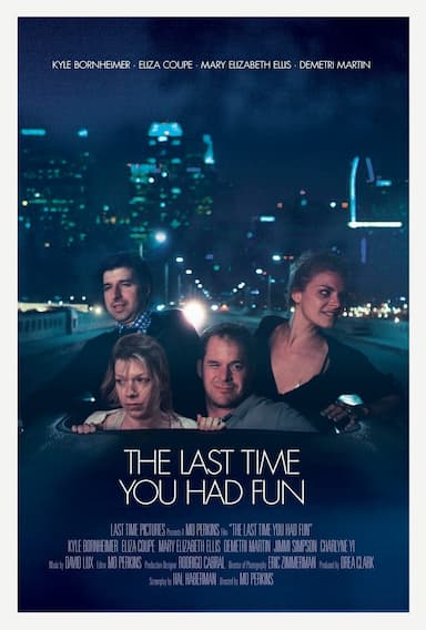 The Last Time You Had Fun