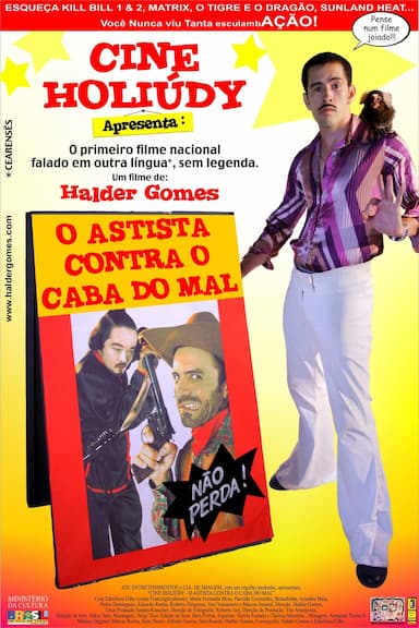 Cine Holiúdy: O astista contra o caba do mal