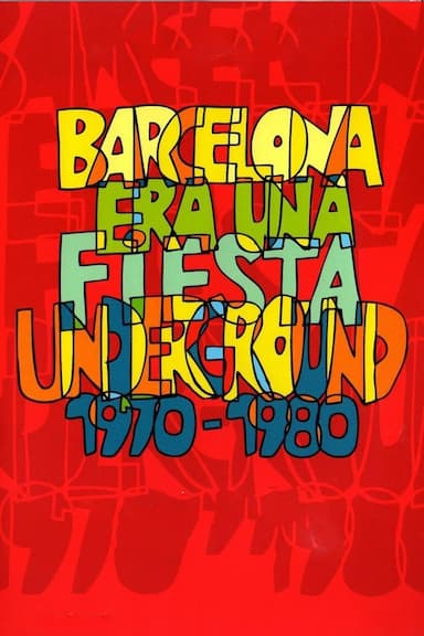 Barcelona era una fiesta (Underground 1970-1983)