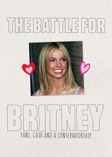The Battle for Britney: Fans, Cash and a Conservatorship