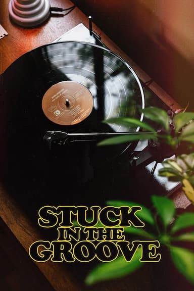 Stuck in the Groove