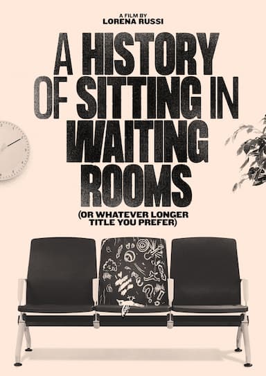 A History of Sitting in Waiting Rooms (Or Whatever Longer Title You Prefer)