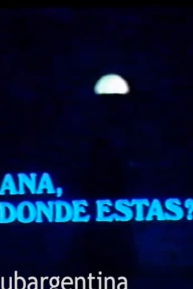 Ana, dónde estás?