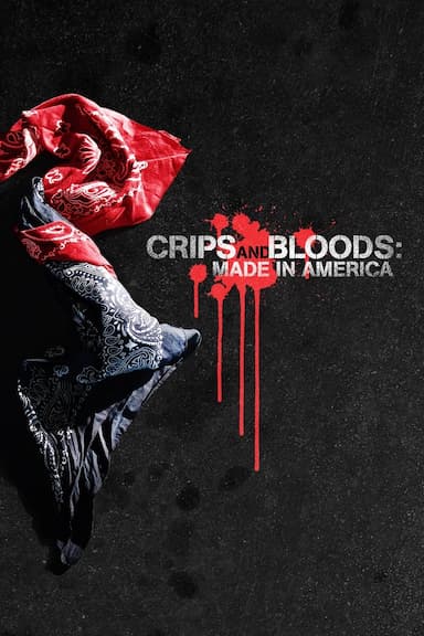 Crips and Bloods: Made in America