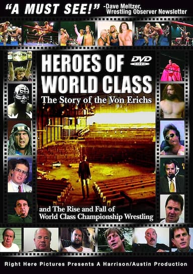 Heroes of World Class: The Story of the Von Erichs and the Rise and Fall of World Class Championship Wrestling