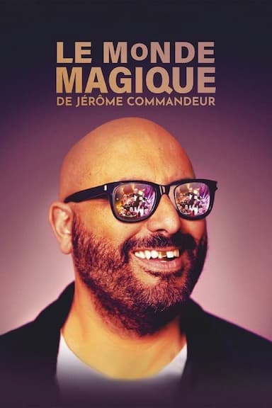 Le monde magique de Jérôme Commandeur