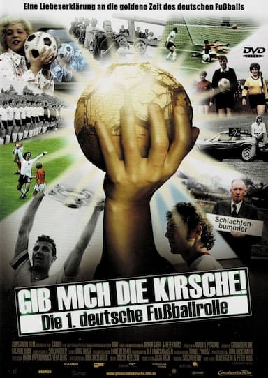 Gib mich die Kirsche! - Die 1. deutsche Fußballrolle
