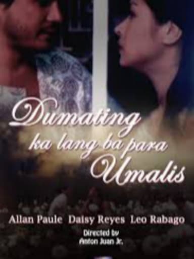 Dumating ka lang ba para umalis