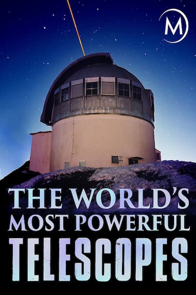 The World's Most Powerful Telescopes