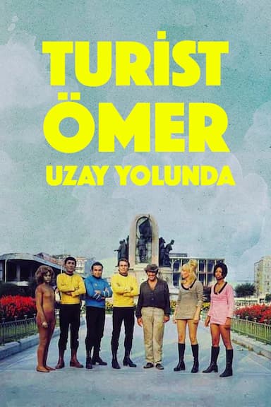 Turist Ömer: Uzay Yolunda