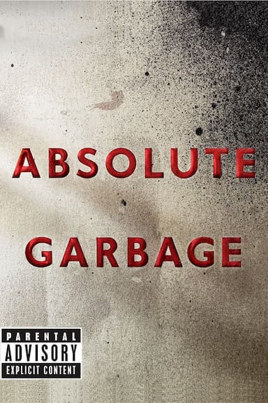 Absolute Garbage