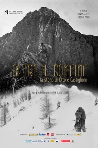 Oltre il confine. La storia di Ettore Castiglioni