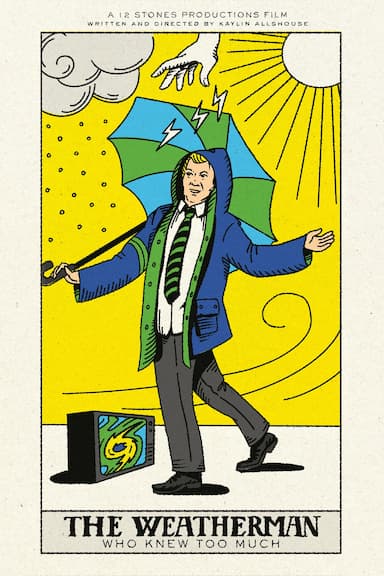The Weatherman Who Know too Much