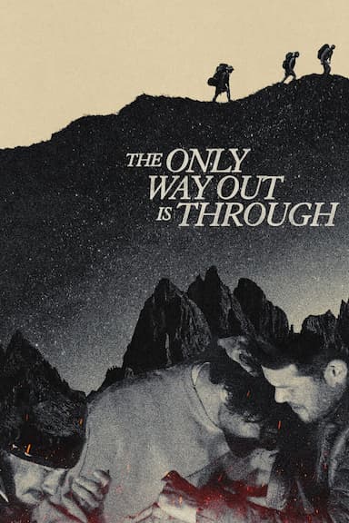 The Only Way Out Is Through