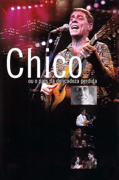 Chico ou o País da Delicadeza Perdida