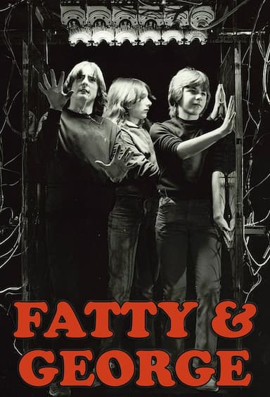 Fatty & George