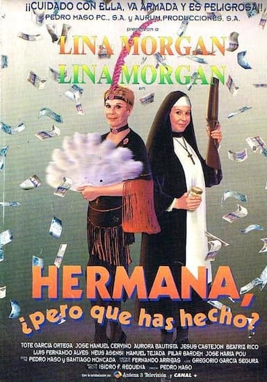 Hermana, pero ¿qué has hecho?
