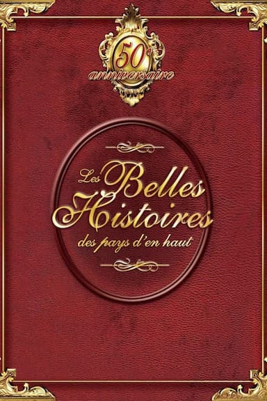 Les belles histoires des pays d'en haut