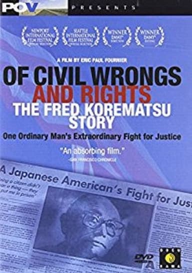 Of Civil Wrongs & Rights: The Fred Korematsu Story