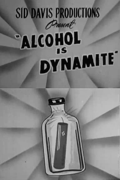 Alcohol is Dynamite