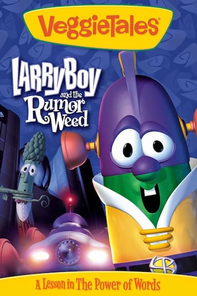 VeggieTales: Larry-Boy and the Rumor Weed