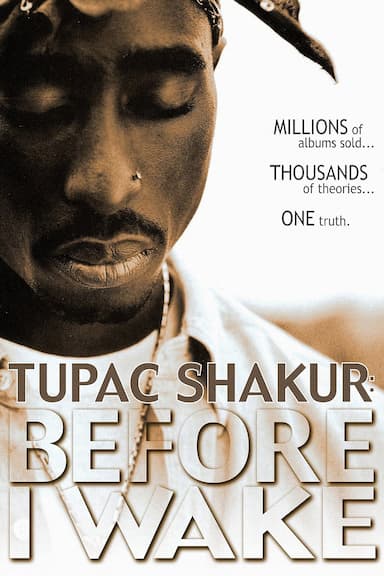Tupac Shakur: Before I Wake...