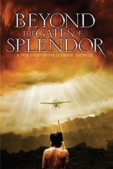 Beyond the Gates of Splendor