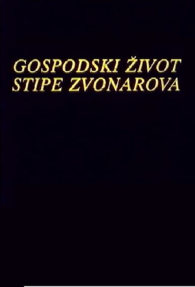 Gospodski zivot Stipe Zvonarova
