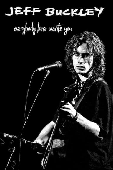 Jeff Buckley: Everybody Here Wants You