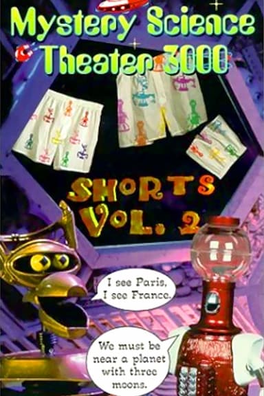 Mystery Science Theater 3000: Shorts Volume 2