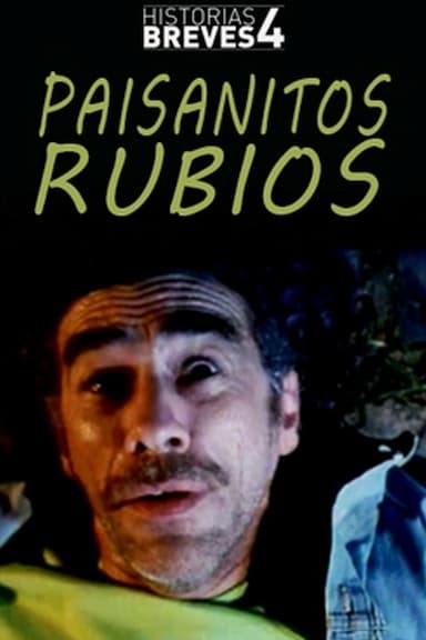 Historias breves IV: Paisanitos rubios